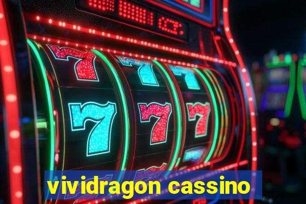 vividragon cassino